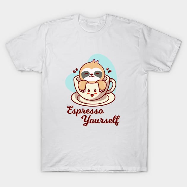 Espresso Yourself T-Shirt by Printadorable